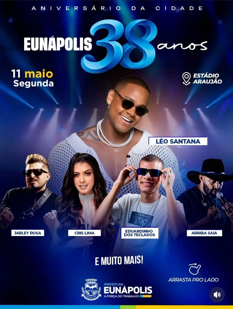 Imagem da notícia: Aniversário de Eunápolis (BA) 38 Anos: Léo Santana, Jarley Rosa, Cris Lima e Mais